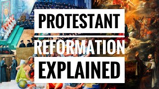 The Protestant Reformation Explained Unbiased [upl. by Nilek]