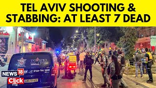 Seven Killed In Shooting And Knife Attack In Tel Aviv As Multiple Escalations Remain  Israel  N18G [upl. by Kaczer]