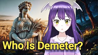 The Story of Demeter Greek Goddess of Agriculture [upl. by Leciram782]