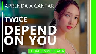 Aprenda a cantar TWICE  DEPEND ON YOU letra simplificada [upl. by Ateinotna]