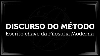 DISCURSO DO MÉTODO丨Escrito chave da Filosofia Moderna [upl. by Chabot738]