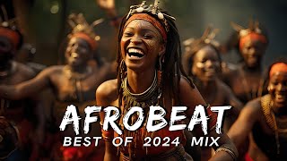 AFROBEATS MIX 2024 🔥 AMAPIANO MIX 2024  BEST OF NAIJA AFROBEAT VIDEO MIX  WIZKID BURNA REMA [upl. by Shaw160]