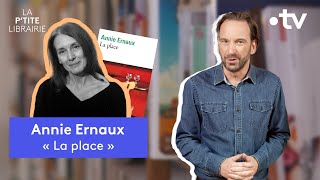 ANNIE ERNAUX  LA PLACE  LA PTITE LIBRAIRIE [upl. by Kevina]