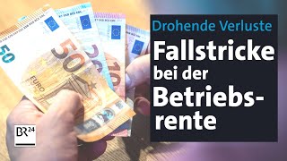 BetriebsrentenWahnsinn Steuern und Sozialabgaben können das Geld auffressen  mehrwert  BR24 [upl. by Randi63]