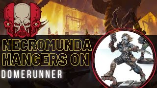 Necromunda Hangers On  Episode 16  Domerunner [upl. by Krakow]