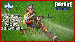 VINCIAMO LA PRIMA RANKED IN RIENTRO  FORTNITE [upl. by Sherlock]