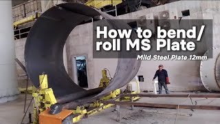 How to bend roll MS Plate 12mm [upl. by Misty]