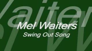 Mel WaitersSwing out song [upl. by Adonis673]