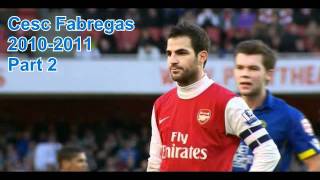 Cesc Fabregas 20102011 Part 2 [upl. by Nur]