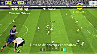 eFootball 2024 Dribbling TutorialStepByStepBe Pro [upl. by Nibla184]