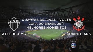 Melhores Momentos  AtléticoMG 4 x 1 Corinthians  Copa do Brasil  15102014 [upl. by Attenyw802]