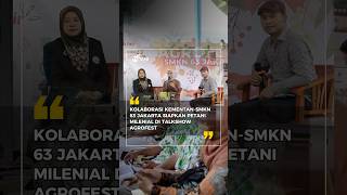 Kolaborasi Kementan dan SMKN 63 Jakarta Siapkan Petani Milenial di Talkshow Agrofest 2024 [upl. by Nanfa]