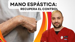 MANO ESPÁSTICA RECUPERA EL CONTROL [upl. by Rehpotirhc]