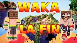 WAKA  Ep 18  FIN  Fanta et Bob dans Minecraft [upl. by Weidner]