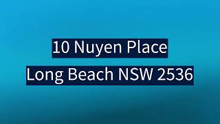 10 Nuyen Place LONG BEACH NSW 2536 [upl. by Lydia]