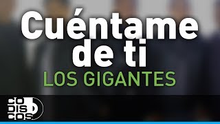 Cuéntame De Ti Los Gigantes Del Vallenato  Audio [upl. by Rambort]