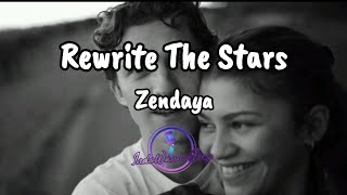 Rewrite The Stars  Zendaya Lirik dan Terjemahan Bahasa Indonesia [upl. by Ocramed]