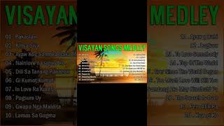 VISAYAN SONGS COLLECTION 🎵 VISAYAN SONGS MEDLEY COLLECTION 🎵Pakaslan  Kinsa Siya [upl. by Submuloc377]