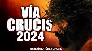 VIA CRUCIS 2024 Meditado 14 ESTACIONES quotNUEVOquot [upl. by Creigh]