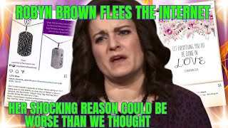 Robyn Browns SHOCKING REASON FOR DITCHING THE INTERNET AND BUSINESS COULD BE WORSE THAN WE THOUGHT [upl. by Sweatt]