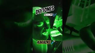 KARAOKE DEFTONES CHANGE deftonescover change singer karaoke deftones [upl. by Doomham741]