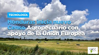 Honduras inicia nuevo Censo Agropecuario con apoyo de la Unión Europea [upl. by Nigam]