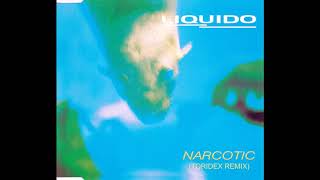 Liquido  Narcotic Toridex Remix [upl. by Howenstein]