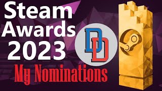 My Nominations for the 2023 Steam Awards [upl. by Htabazile]