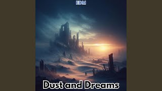 Dust and Dreams [upl. by Lianna]