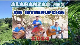 ALABANZAS MIX 2024 SIN INTERRUPCIÓNCON cristoeselcamino SALUDOS [upl. by Einial]