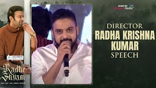 Radhe Shyam Director Radha Krishna Kumar Speech  Radhe Shyam Pre Release Event  Shreyas Media [upl. by Lomasi67]