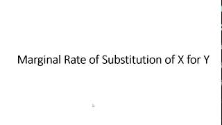 Marginal Rate of Substitution MRSxy of Good X for Good Y [upl. by Ereveneug396]