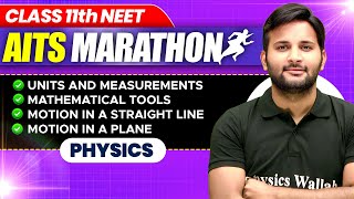 Complete PHYSICS in 1 Shot  Part 1  Class 11th NEET  AITS Marathon [upl. by Nnaassilem876]