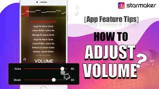 StarMaker App Tips How To Use Volume [upl. by Ainnat327]