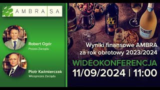 Wyniki finansowe za rok 20232024 Grupy AMBRA Wideokonferencja z zarządem spółki [upl. by Dimitry]