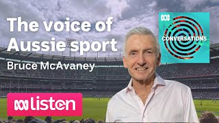 Bruce McAvaney — what a legend what a champion  Podcast  ABC Conversations  Listen [upl. by Kaspar]