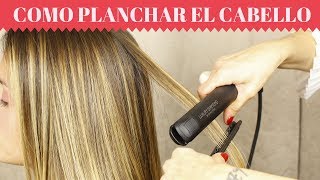 quotComo Planchar el Cabello Para Que Quede BIEN LISOquot💖ALACIADO PERFECTO [upl. by Audley]