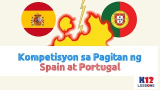 AP5 Unit 2 Aralin 7  Kompetisyon sa Pagitan ng Spain at Portugal [upl. by Cheung]