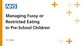 Managing Fussy or Restricted Eating In PreSchool Children [upl. by Gleda]