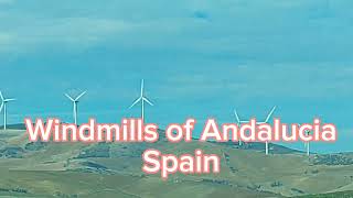 Enjoying The Beautiful Windmills of Andalucia Spain 2024 [upl. by Turnbull]