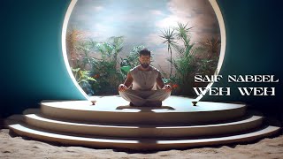 Saif Nabeel  Weh Weh Official Music Video 2023  سيف نبيل  ويه ويه [upl. by Bruns]