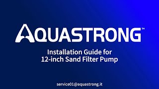 Aquastrong 12Inch Sand Filter Pump Installation Guide [upl. by Nofets]