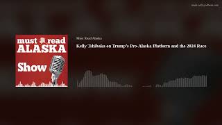 Kelly Tshibaka on Trump’s ProAlaska Platform and the 2024 Race [upl. by Eillek]