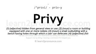 Pronunciation of Privy  Definition of Privy [upl. by Ekeiram]