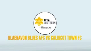 BLAENAVON BLUES 11 CALDICOT TOWN FC [upl. by Calysta]