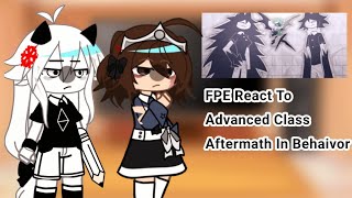 FPE Students  Bullys  Alice‼️ React To Advanced Class📝  Aftermath In Behaivor  ・゜゜・ [upl. by Annil]