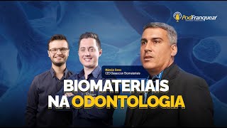 BIOMATERIAIS na Odontologia  PodFranquear 11 [upl. by Ellac]