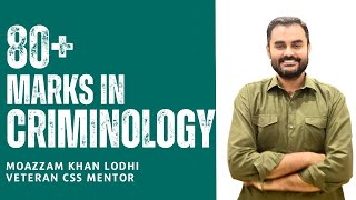 Cracking Criminology for CSS  Moazzam Khan Lodhi  80 Marks in Criminology [upl. by Doll]