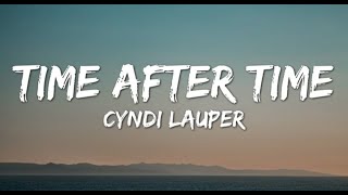 Cyndi Lauper  Time After Time Lyrics [upl. by Jankell672]