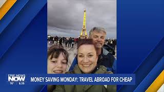 Money Saving Monday Traveling Abroad for Cheap [upl. by Averill]